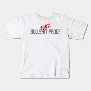 100% Bullshit proof Kids T-Shirt